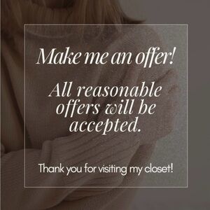 Make me a reasonable offer and I’ll accept 😉😉😉